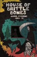 House Of Brittle Bones