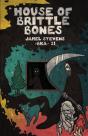 House Of Brittle Bones - Preview