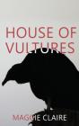 House Of Vultures - Preview