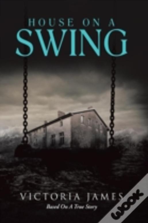 House On A Swing
