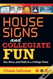 House Signs And Collegiate Fun