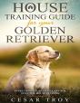 House Training Guide For Your Golder Retriever - Preview