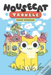 Housecat Trouble