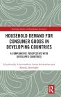 Household Demand For Consumer Goods In Developing Countries - Preview