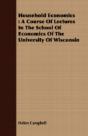 Household Economics : A Course Of Lectur - Preview