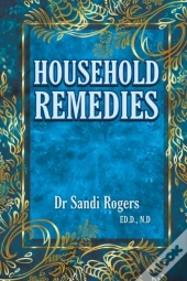 Household Remedies: Back To Basics