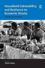 Household Vulnerability And Resilience To Economic Shocks - Preview