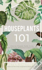 Houseplants 101