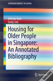 Capa do artigo Housing For Older People In Singapore: An Annotated Bibliography