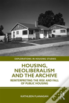 Housing, Neoliberalism And The Archive