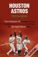 Houston Astros Trivia Book
