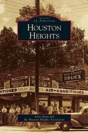 Houston Heights - Preview
