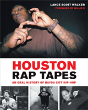 Houston Rap Tapes - Preview
