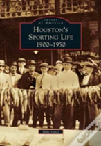 Houston'S Sporting Life