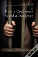 How A Cockroach Saved A Deadman