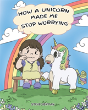 How A Unicorn Made Me Stop Worrying - Preview