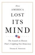 How America Lost Its Mind