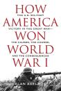 How America Won World War I - Preview
