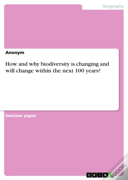 Capa do artigo How And Why Biodiversity Is Changing And Will Change Within The Next 100 Years?