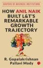How Anil Naik Built L&T'S Remarkable Growth Trajectory - Preview