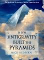 How Antigravity Built The Pyramids - Preview