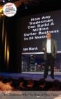 How Any Tradesman Can Build A Million Dollar Business In 24 Months - Preview
