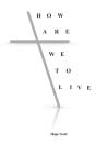 How Are We To Live - Preview