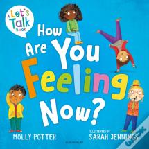 How Are You Feeling Now?