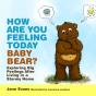 How Are You Feeling Today Baby Bear? - Preview