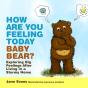 How Are You Feeling Today Baby Bear? - Preview