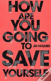 How Are You Going To Save Yourself