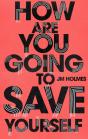 How Are You Going To Save Yourself - Preview