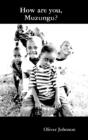 How Are You, Muzungu? - Preview