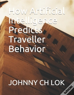 Capa do artigo How Artificial Intelligence Predicts Traveller Behavior