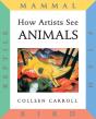How Artists See: Animals - Preview