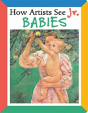 How Artists See Jr.: Babies - Preview