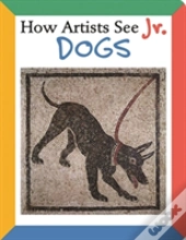 How Artists See Jr.: Dogs