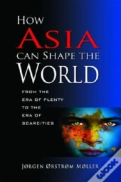 How Asia Can Shape The World