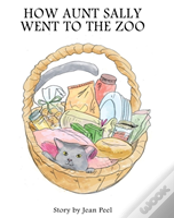 How Aunt Sally Went To The Zoo