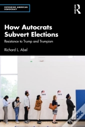 How Autocrats Subvert Elections