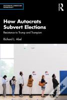 How Autocrats Subvert Elections