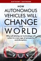 How Autonomous Vehicles Will Change The World