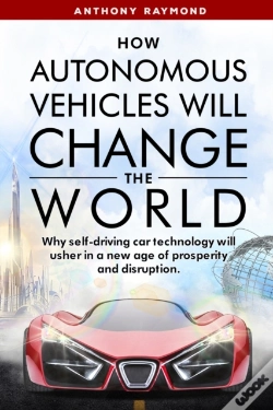 Capa do artigo How Autonomous Vehicles Will Change The World