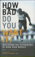 How Bad Do You Want It?