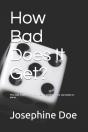 How Bad Does It Get? - Preview