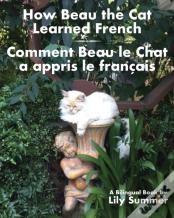 How Beau The Cat Learned French / Comment Beau Le Chat A Appris Le Francais