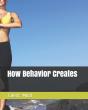 How Behavior Creates Talent Mind - Preview