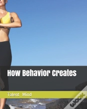 Capa do artigo How Behavior Creates Talent Mind