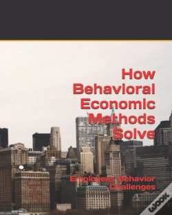 Capa do artigo How Behavioral Economic Methods Solve