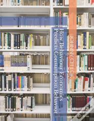 How Behaviour Economics Predicts Consumption Behavior